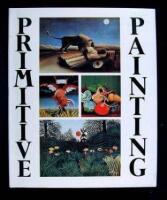 Primitive Painting: An Anthology of the World's Naive Painters