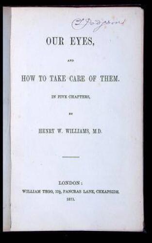 Our Eyes, and How to Take Care of Them. In Five Chapters