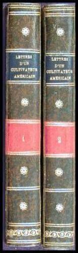 Lettres d'un Cultivateur Am&eacute;ricain, &egrave;crites &agrave; W. S. Eecuyer, depuis l'ann&eacute;e 1770, jusqu'&agrave; 1781. Traduites de l'Anglois par ***