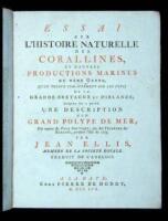 Essai sur L'Histoire Naturelle des Corallines, et D'autres Productions Marines du M&ecirc;me Genre, Quon Trouve Communement sur les Cotes de la Grande-Bertagne et D'Irlande; Auquel on a Joint une Description D'un Grand Polype de Mer, Pris aupr&egrave;s du Pole Arctiqu