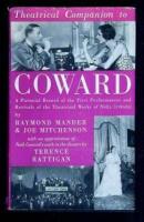 Theatrical Companion to Coward: A Pictorial Record of the First Performances of the Theatrical Works of Noël Coward