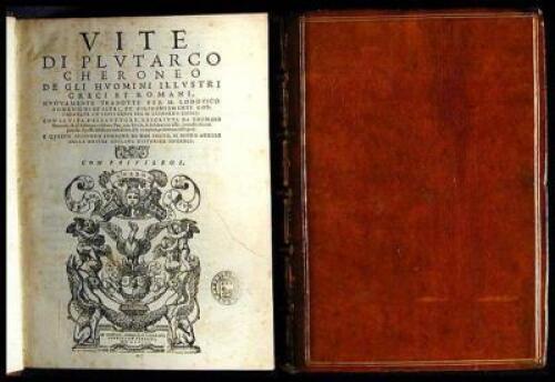 Vite de Plutarco Cheroneo de gli Huomini Illustri Greci et Romani...