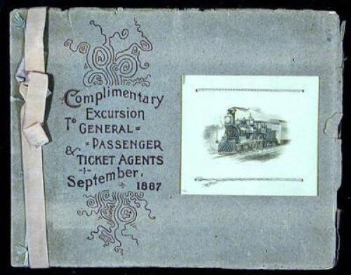 Complimentary Excursion to General Passenger & Ticket Agents September, 1887