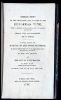 Observations on the Character and Culture of the European Vine, During a Residence of Five Years in the Vine Growing Districts of France, Italy and Switzerland