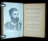 Midnight and Noonday, or Dark Deeds Unraveled. Giving Twenty Years Experience on the Frontier; also the Murder of Pat. Hennesey [sic], and the Hanging of Tom Smith, at Ryland's Ford, and Facts Concerning the Talbert Raid on Caldwell. Also the Death Dealin