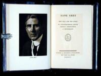 Zane Grey: The Man and His Work. An Autobiographical Sketch, Critical Appreciations & Bibliography