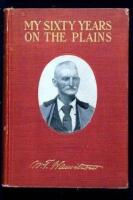 My Sixty Years on the Plains: Trapping, Trading, and Indian Fighting.