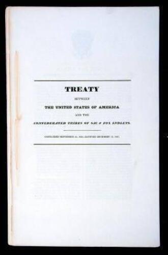 Treaty Between the United States of America and the Confederated Tribes of Sac & Fox Indians. Concluded September 28, 1836 - Ratified December 13, 1837