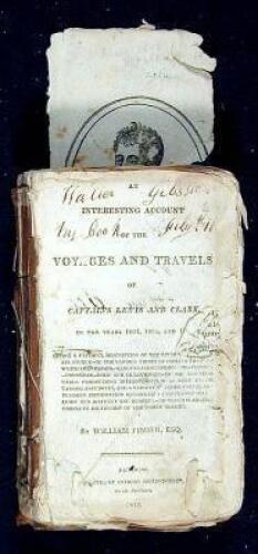 An Interesting Account of the Voyages and Travels of Captains Lewis and Clark, in the Years 1804, 1805, and 1806. Giving a Faithful Description of the River Missouri and Its Source - Of the Various Tribes of Indians Through Which They Passed - Manners and