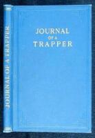 Journal of a Trapper, or Nine Years in the Rocky Mountains: 1834-1843. Being a General Description of the Country, Climate, Rivers, Lakes, Mountains, Etc., and a View of the Life Led by a Hunter in those Regions