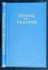 Journal of a Trapper, or Nine Years in the Rocky Mountains: 1834-1843. Being a General Description of the Country, Climate, Rivers, Lakes, Mountains, Etc., and a View of the Life Led by a Hunter in those Regions