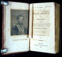 A View of South America and Mexico, Comprising Their History, the Political Condition...with a Complete History of the Revolution in each of these Independent States. By a Citizen of the United States