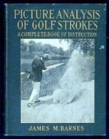 Picture Analysis of Golf Strokes: A Complete Book of Instruction