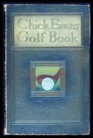 Chick Evans' Golf Book: The Story of the Sporting Battles of the Greatest of all Amateur Golfers