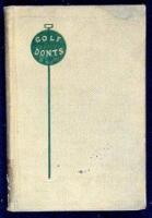 Golf Donts: Admonitions that will Help the Novice to Play Well and Scratch Men to Play Better