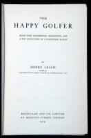 The Happy Golfer; Being Some Experiences, Reflections, and a Wandering Player