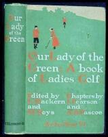 Our Lady of the Green (A Book of Ladies' Golf)