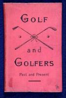 Golf and Golfers Past and Present