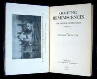 Golfing Reminiscences: The Growth of the Game, 1887-1925