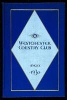 Westchester Country Club, Inc., Rye, New York: Certificate of Incorporation; Constitution; By-Laws; Board of Governors; Officers; Committees; and List of Members