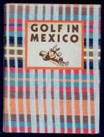 A Short History of Golf in Mexico and the Mexico City Country Club