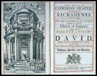 The Book of Common Prayer and Administration of the Sacraments, and other Rites and Ceremonies of Church, According to the Use of the Church of England; Together with the Psalter or Psalms of David, Pointed as they are to be Sung or Said in Churches, and 