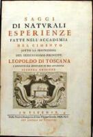 Saggi di Naturali Esperienze fatte nell'Accademia del Cimento sotto la Protezione del serenissimo principe Leopoldo di Toscana e descritte dal segretario di essa accademia