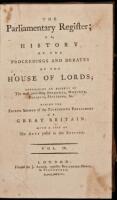 The Parliamentary Register; Or, History of the Proceedings and Debates of the House of Commons; Containing an Account of the Most Interesting Speeches, Motions, Protests, Petitions, &c....Volumes IX & X