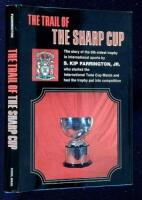 The Trail of the Sharp Cup: The Story of the Fifth Oldest Trophy in International Sports