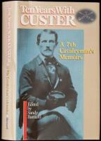 Ten Years with Custer: A 7th Cavalryman's Memoirs
