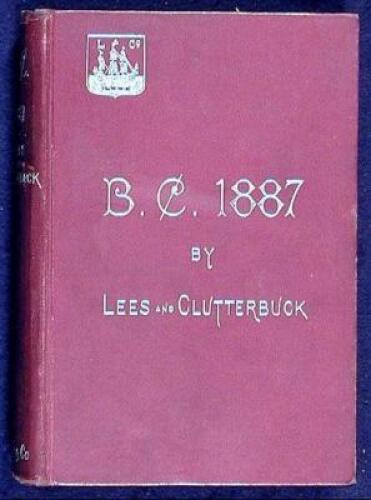 B. C. [British Columbia] 1887: A Ramble in British Columbia