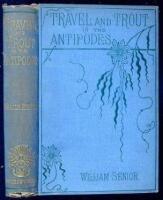 Travel and Trout in the Antipodes: An Angler's Sketches in Tasmania and New Zealand