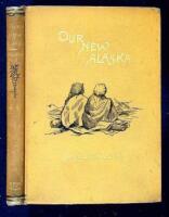 Our New Alaska; or, the Seward Purchase Vindicated