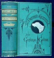 The Sportsman's Gazetteer and General Guide: The Game Animals, Birds and Fishes of North America: Their Habits and Various Methods of Capture...