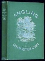 Angling in the Lakes of Northern Illinois: How and Where to Fish Them