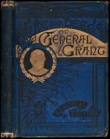 A New, Original and Authentic Record of the Life and Deeds of General U.S. Grant - Salesman's sample copy