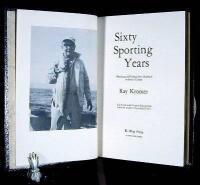 Sixty Sporting Years: Hunting and Fishing from Boyhood to Senior Citizen
