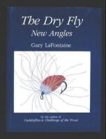 The Dry Fly: New Angles