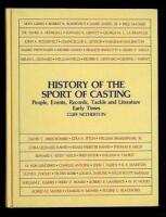History of the Sport of Casting: People, Events, Records, Tackle and Literature - Early Times