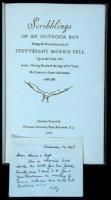 Scribblings of an Outdoor Boy; Being the Reminiscences of Stuyvesant Morris Pell Up to the Year 1943 When, Having Recached the Age of 38 Years, He Came to a Great Adventure with Life