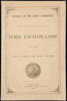 Report of the Joint Committee to Inquire into and Report Upon the Condition of the Public and State Lands Lying within the Limits of the State