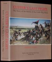 Custer's Last Fight: The Story of the Battle of The Little Big Horn
