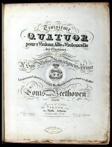 Troisieme Quatuor pour 2 Violona, Alte & Violoncelle, des Quatuors...Oeuvre 130
