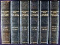 Appleton's New Practical Cyclopedia: A New Work of Reference Based Upon the Best Authorities, and Systematically Arranged for Used in Home and School