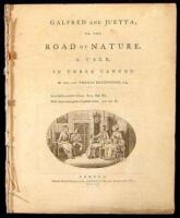 Galfred and Juette; or, the Road of Nature. A Tale, in Three Cantos