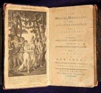 The Musical Miscellany: or, Songster's Companion. Being a Collection of New Humourous Songs, Duets, Catches, Glees, &c. Sung at the Theatres and Public Gardens in London. With a Variety of New Songs, Written on Purpose for this Work, and adapted to Famili