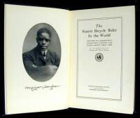 The Fastest Bicycle Rider in the World: The Story of a Colored Boy’s Indomitable Courage and Success Against Great Odds, An Autobiography by Marshall W. “Major” Taylor