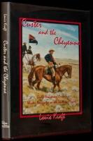 Custer and the Cheyennes: George Armstrong Custer's Winter Campaign on the Southern Plains