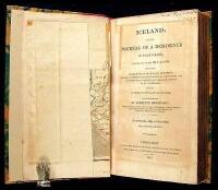 Iceland; or the Journal of a Residence in that Island, During the Years 1814 and 1815. Containing Observations on the Natural Phenomena, History, Literature, and Antiquities of the Island; and the Religion, Character, Manners, and Customs of Its Inhabitan