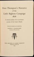 Peter Thompson's Narrative of the Little Bighorn Campaign 1876: A Critical Analysis of an Eyewitness Account of the Custer Debacle